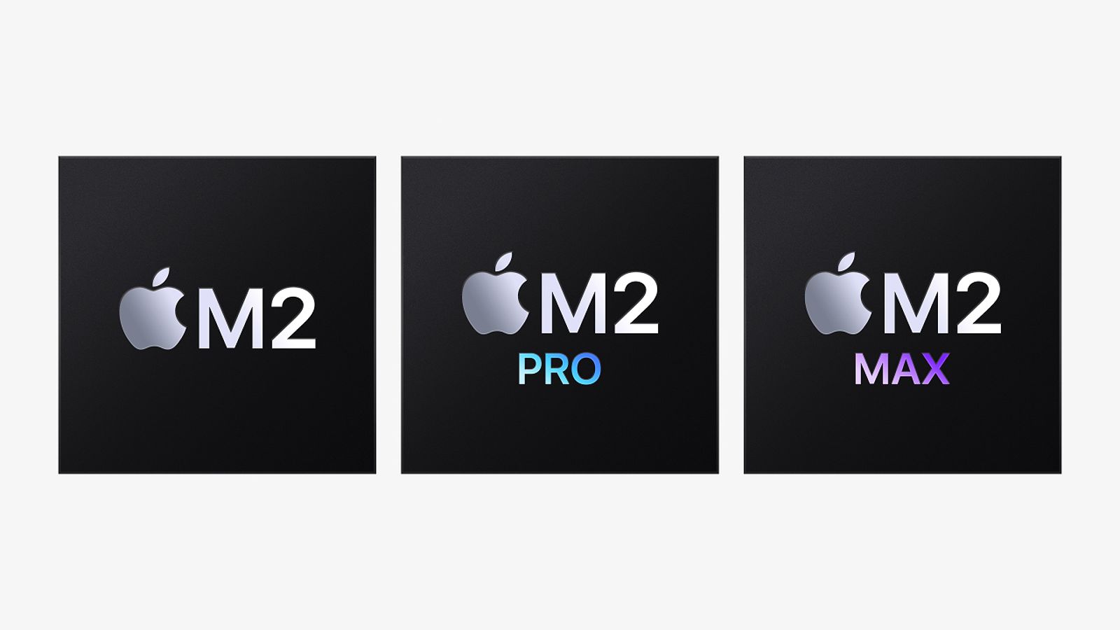 Apple M2 chip family: M2, M2 Pro, M2 Max